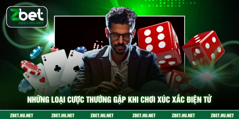 Những loại cược thường gặp khi chơi xúc xắc điện tử