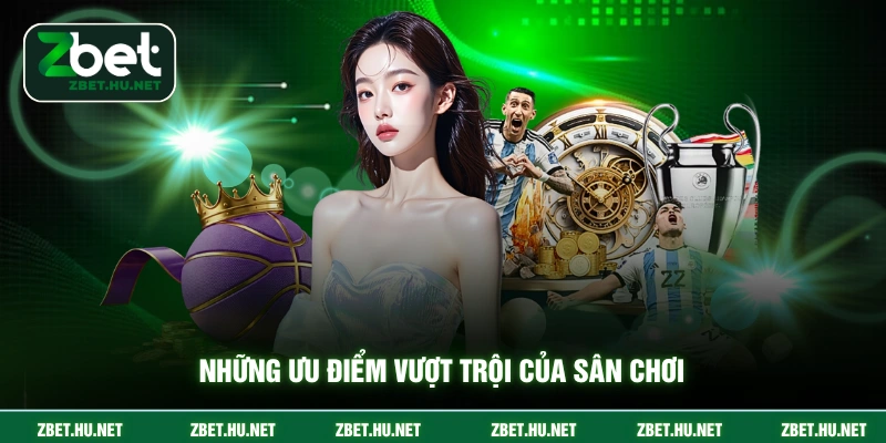 Những ưu điểm vượt trội của sân chơi